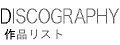 DISCOGRAPHY